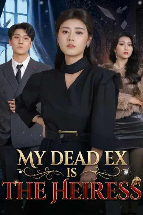 My Dead Ex Is the Heiress poster