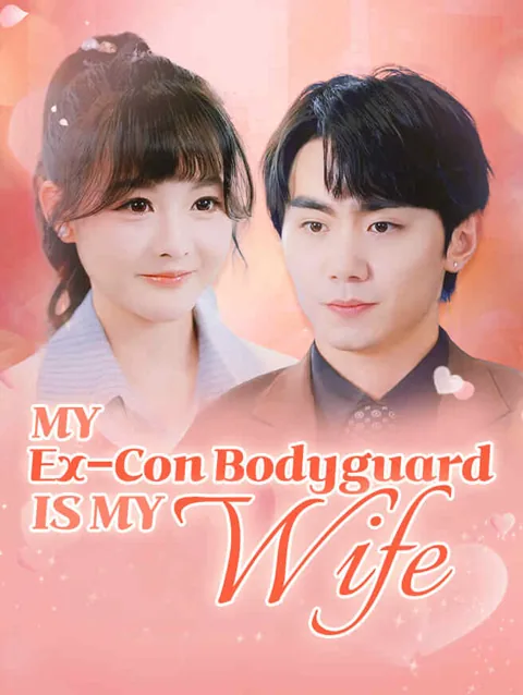 My Ex-Con Bodyguard Is My Wife poster