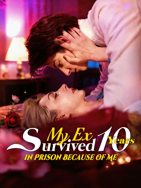 My Ex Survived 10 Years in Prison Because of Me poster