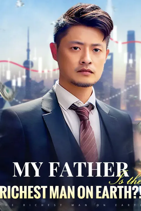 My Father Is the Richest Man on Earth?! poster