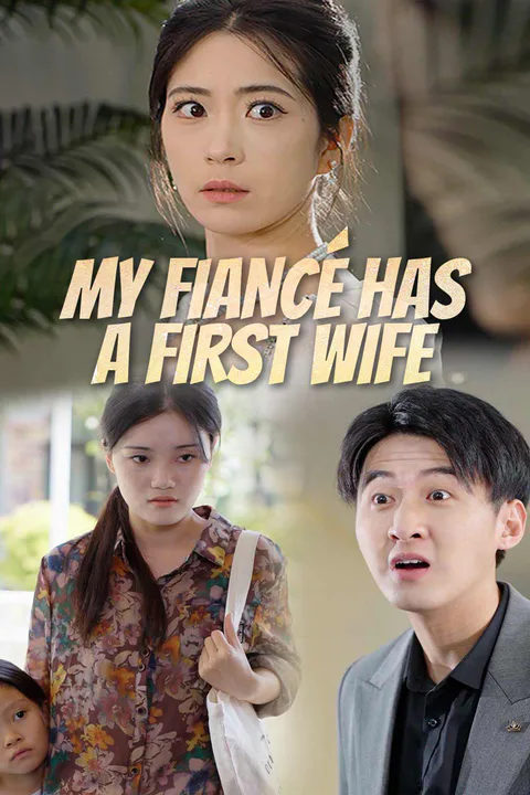 My Fiancé Has a First Wife poster