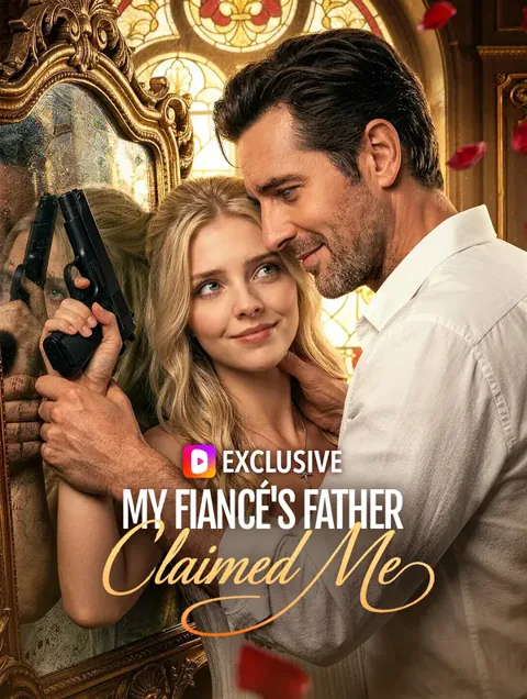 My Fiancé's Father Claimed Me poster