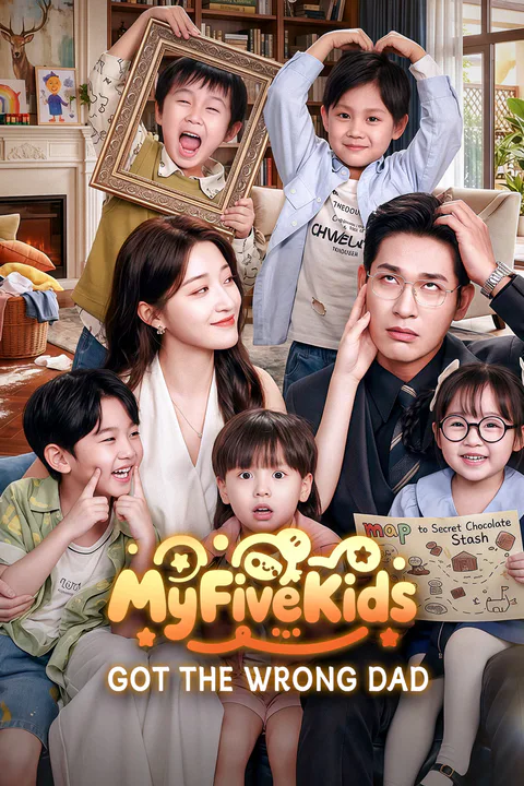 My Five Kids Got the Wrong Dad(Dubbed) poster