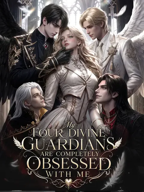 My Four Divine Guardians Are Completely Obsessed With Me poster