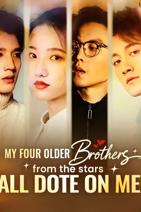 My four older brothers from the stars all dote on me poster