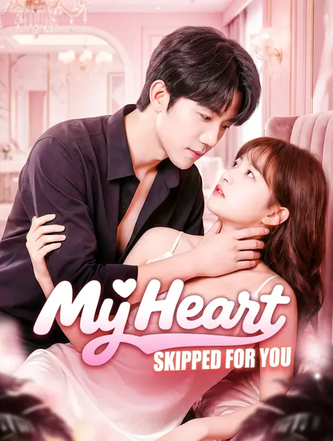 My Heart Skipped for You poster
