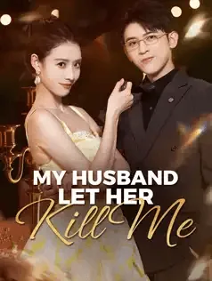 My Husband Let Her Kill Me poster