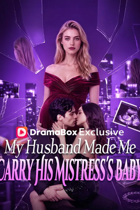 My Husband Made Me Carry His Mistress's Baby poster