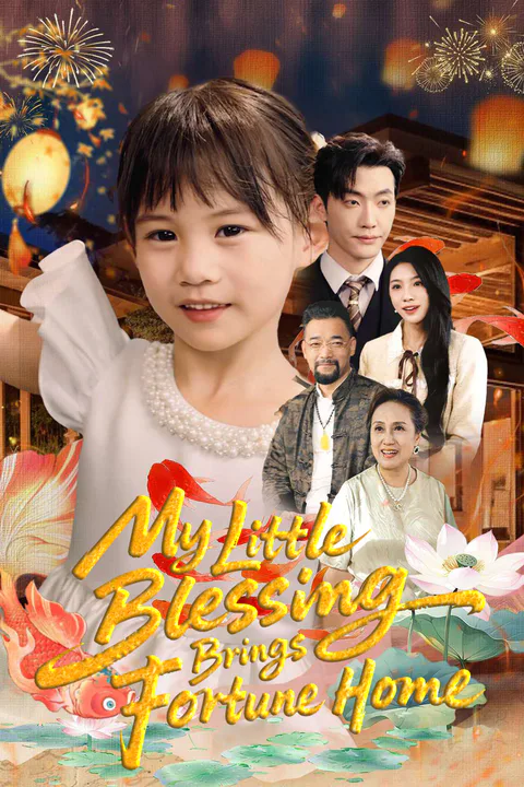 My Little Blessing Brings Fortune Home poster