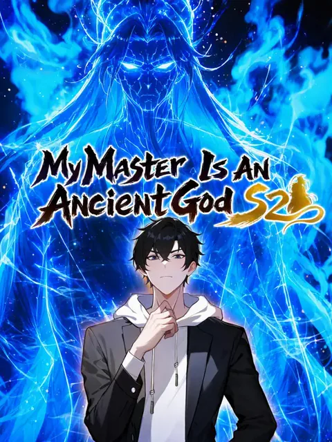 My Master Is An Ancient God S2 poster