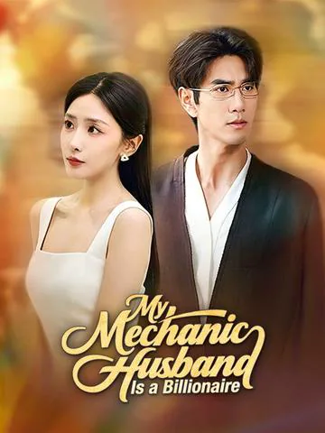 My Mechanic Husband Is a Billionaire poster