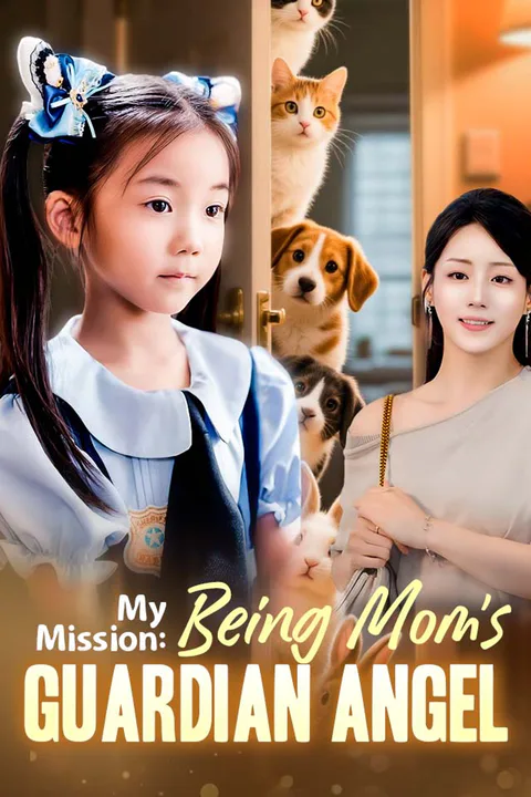 My Mission: Being Mom's Guardian Angel poster