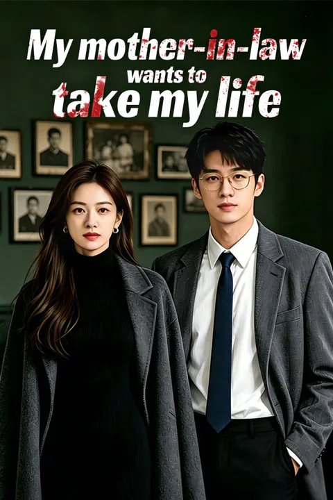 My mother-in-law wants to take my life poster