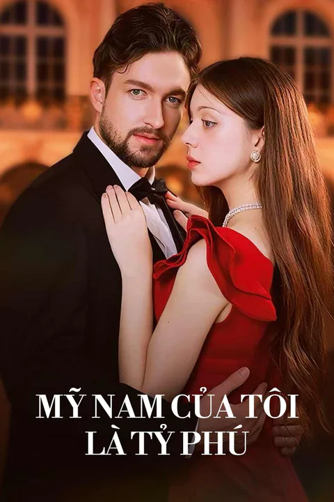 Poster Mỹ Nam Của Tôi Là Tỷ Phú