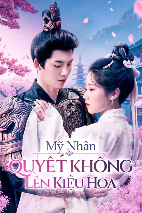 Poster Mỹ Nhân Quyết Không Lên Kiệu Hoa