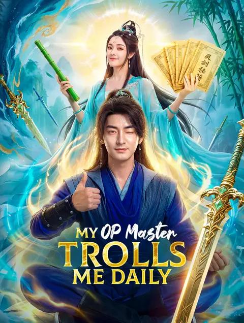 My OP Master Trolls Me Daily poster
