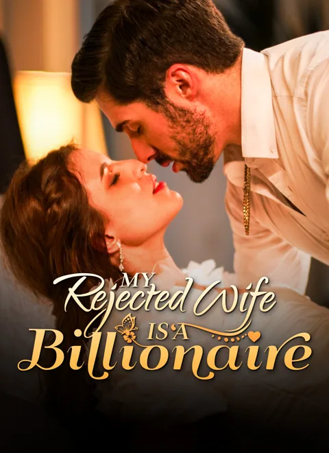 My Rejected Wife Is A Billionaire poster