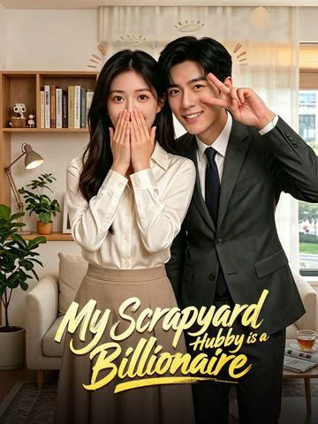 My Scrapyard Hubby is a Billionaire poster