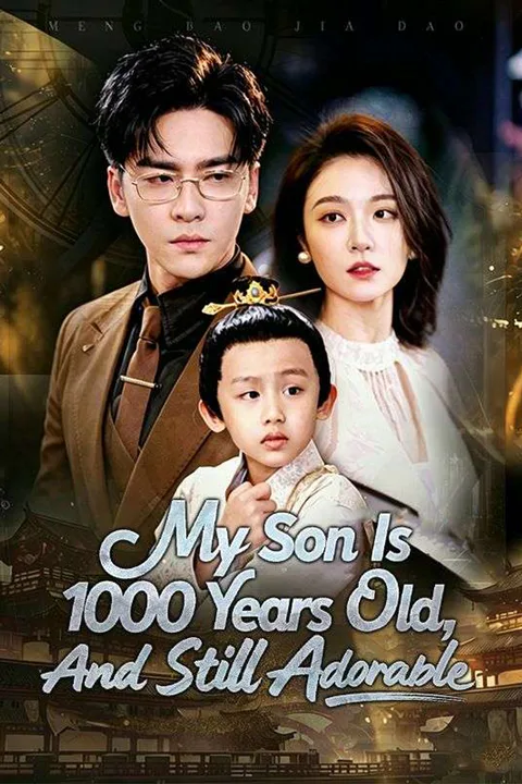 My Son Is 1,000 Years Old, And Still Adorable poster