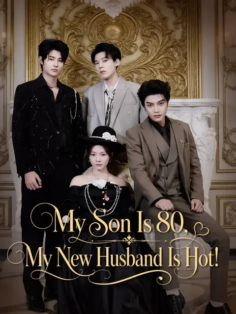 My Son Is 80, My New Husband Is Hot! poster