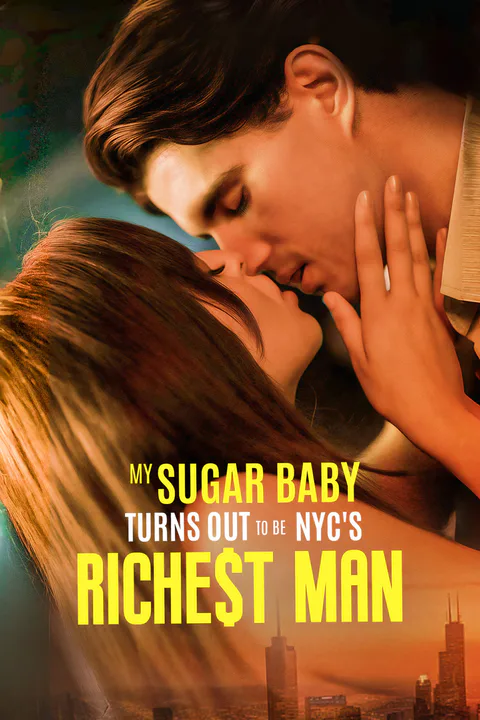 My Sugar Baby Turns Out to be NYC's Richest Man poster