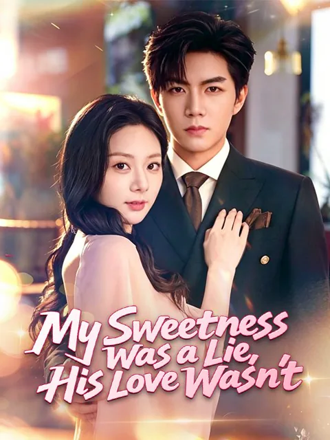 My Sweetness Was a Lie, His Love Wasn't poster