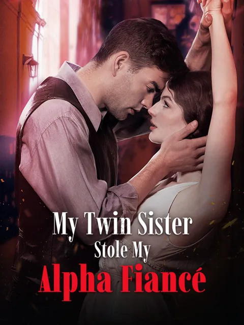My Twin Sister Stole My Alpha Fiancé poster