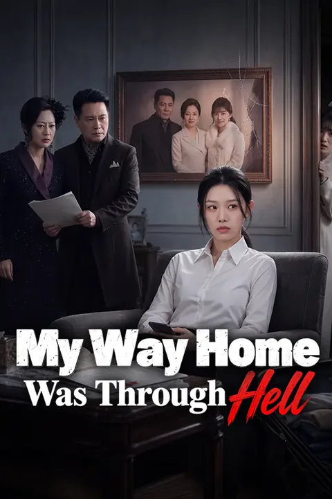 My Way Home Was Through Hell poster