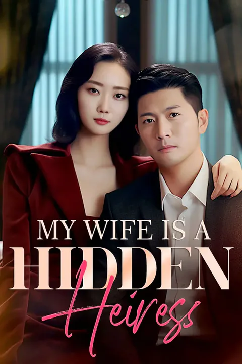 My Wife Is A Hidden Heiress poster