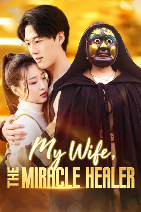 My Wife, The Miracle Healer poster