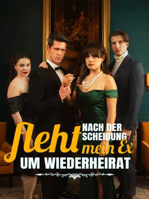 Poster von Nach der Scheidung fleht mein Ex um Wiederheirat