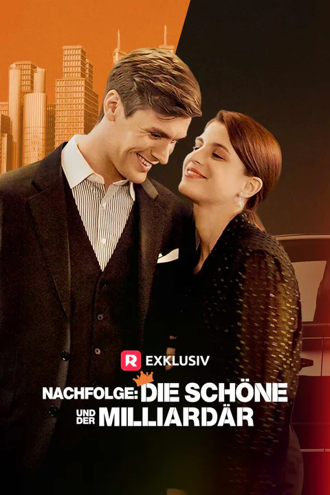 Poster von Nachfolge: Die Schöne und der Milliardär