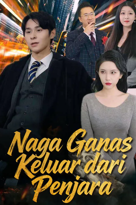 Poster Naga Ganas Keluar dari Penjara