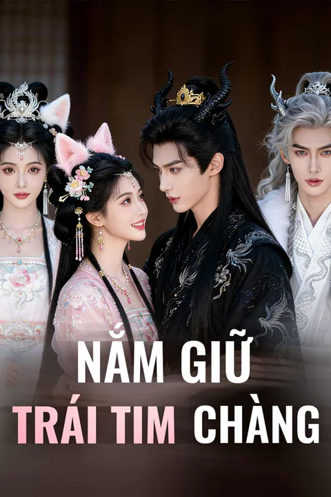 Poster Nắm Giữ Trái Tim Chàng