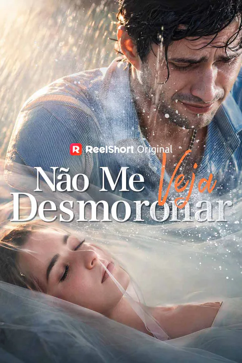 Pôster de Não Me Veja Desmoronar