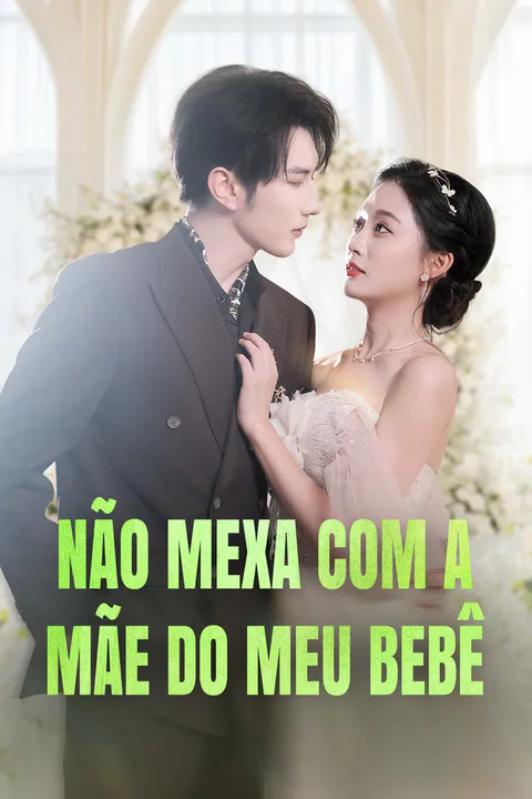 Pôster de Não Mexa Com a Mãe do Meu Bebê