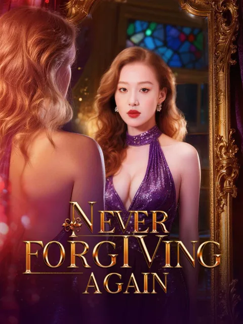 Never Forgiving Again poster