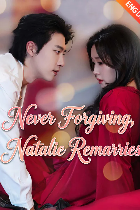 (Dubbed) Never Forgiving, Natalie Remarries poster