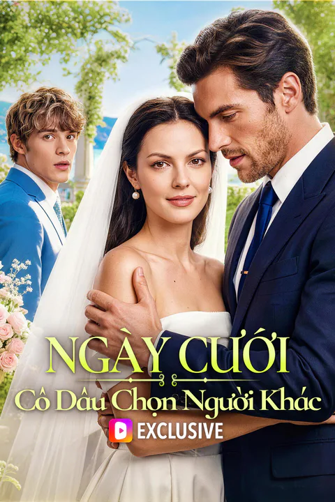 Poster Ngày Cưới, Cô Dâu Chọn Người Khác