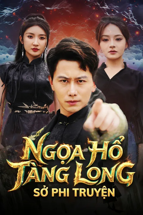 Poster Ngọa Hổ Tàng Long: Sở Phi Truyện