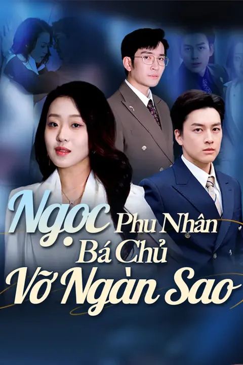 Poster Ngọc Phu Nhân Bá Chủ Vỡ Ngàn Sao