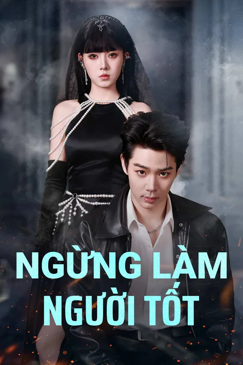 Poster Ngừng làm người tốt