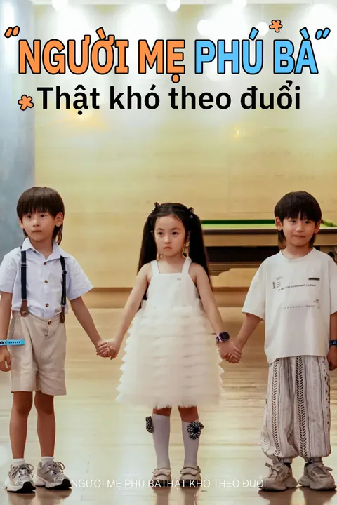 Poster Người mẹ phú bàthật khó theo đuổi