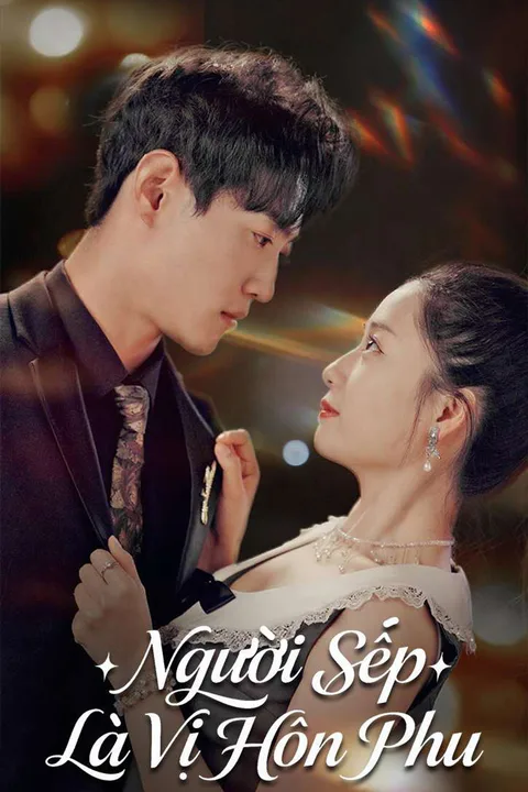 Poster Người Sếp Là Vị Hôn Phu
