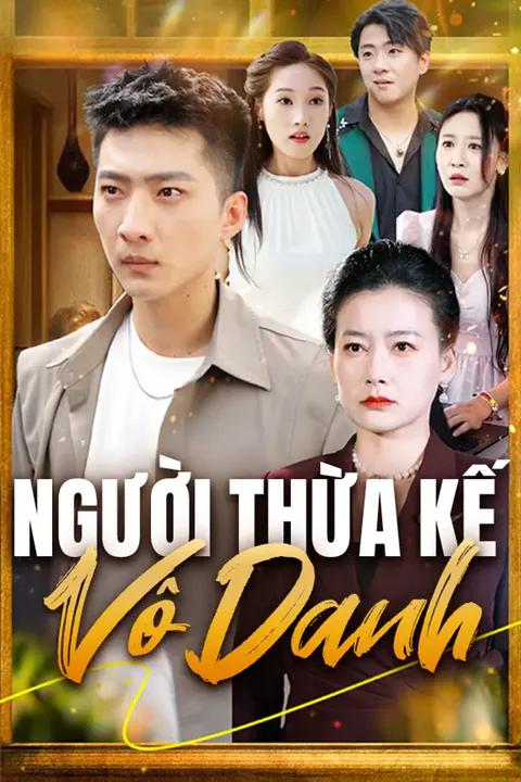 Poster Người Thừa Kế Vô Danh