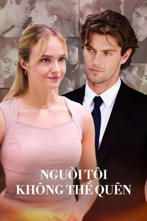 Poster Người Tôi Không Thể Quên