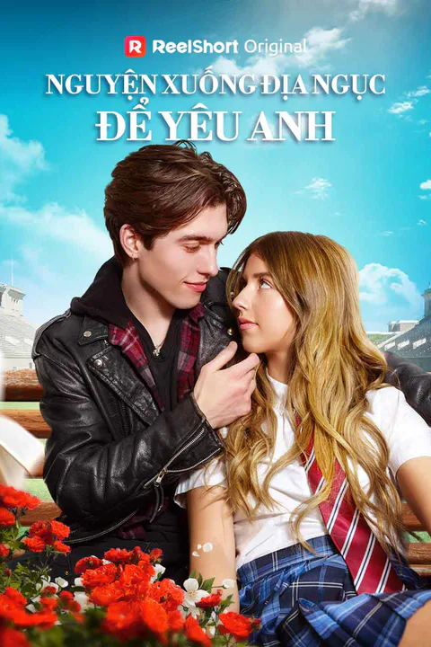 Poster Nguyện Xuống Địa Ngục Để Yêu Anh