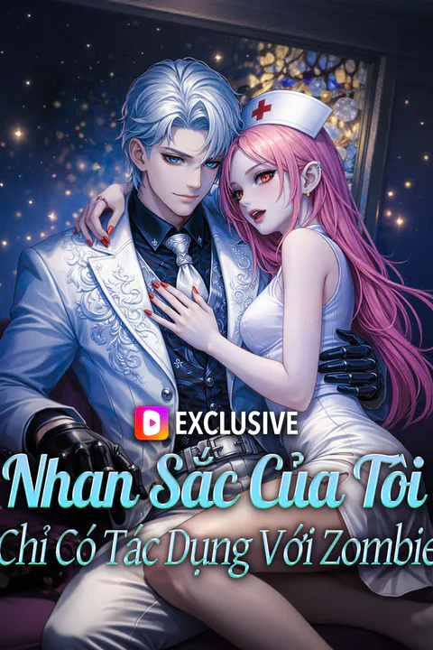 Poster Nhan Sắc Của Tôi Chỉ Có Tác Dụng Với Zombie