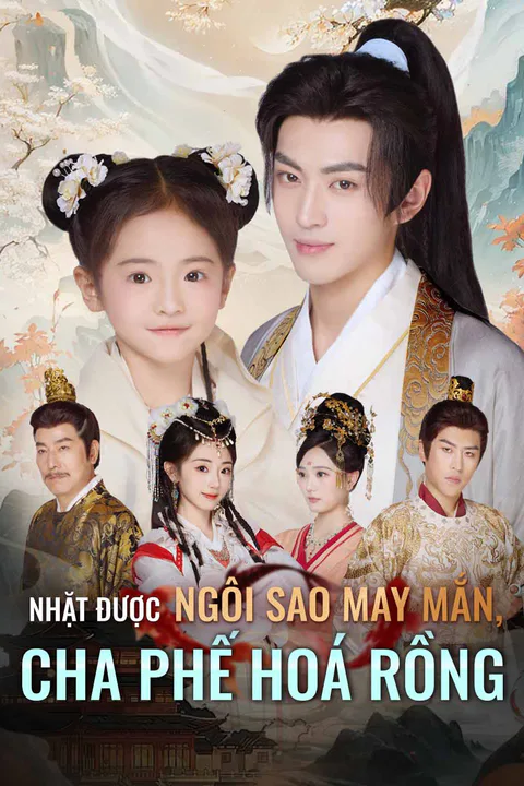 Poster Nhặt Được Ngôi Sao May Mắn, Cha Phế Hoá Rồng