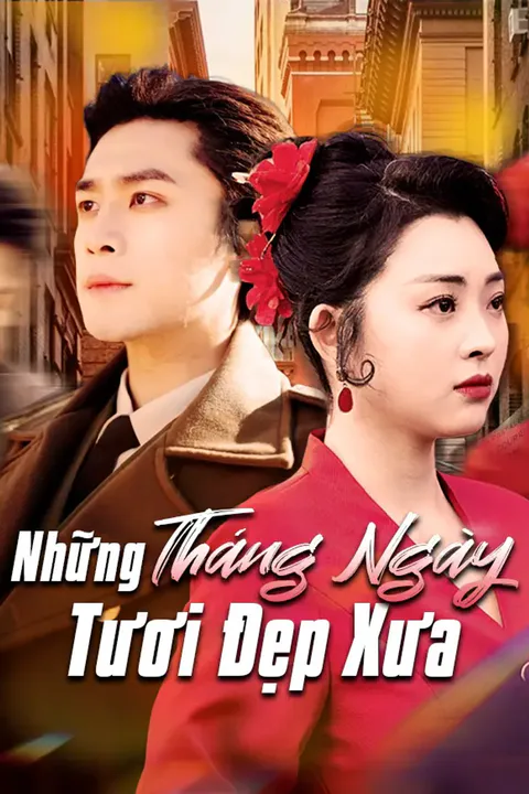 Poster Những Tháng Ngày Tươi Đẹp Xưa